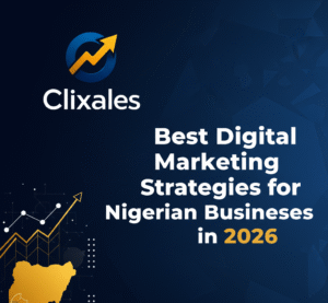 Best Digital Marketing Strategies for Nigerian Businesses in 2026 (Proven & Practical Guide)